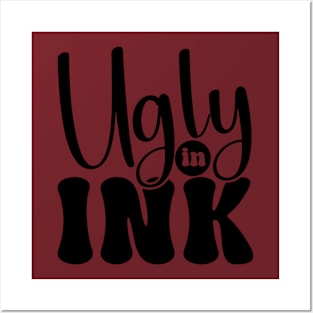 ugly in ink Posters and Art